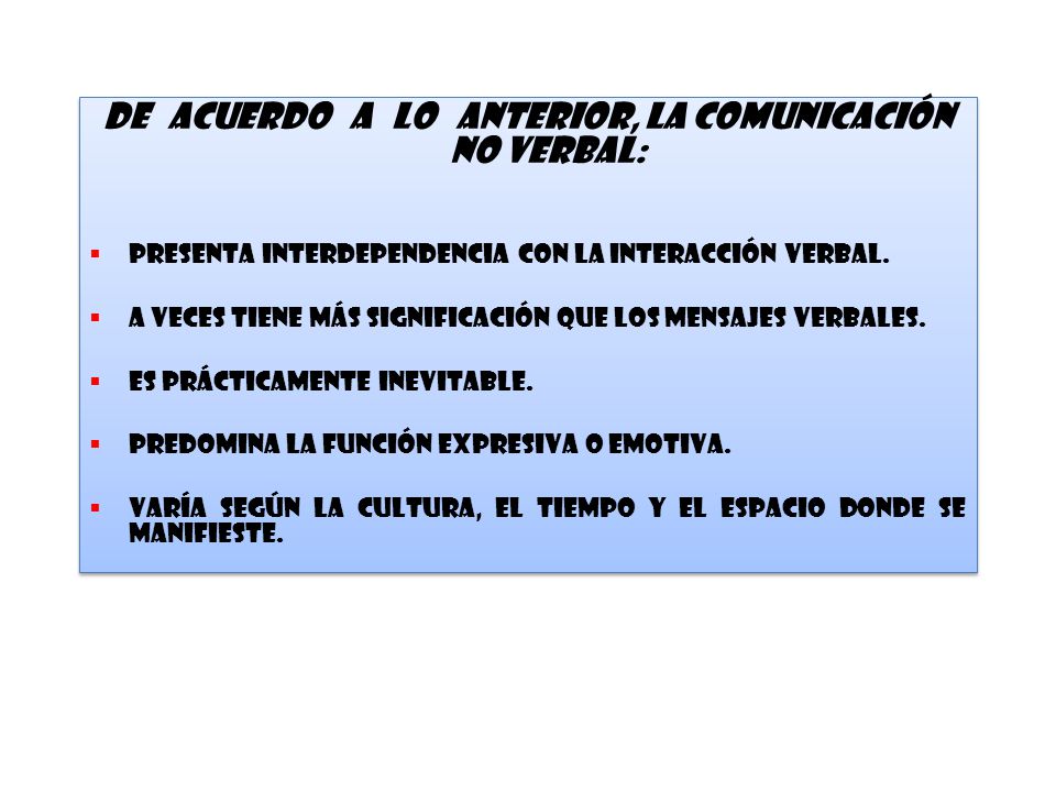 DE acuerdo a lo anterior, la comunicación no verbal: