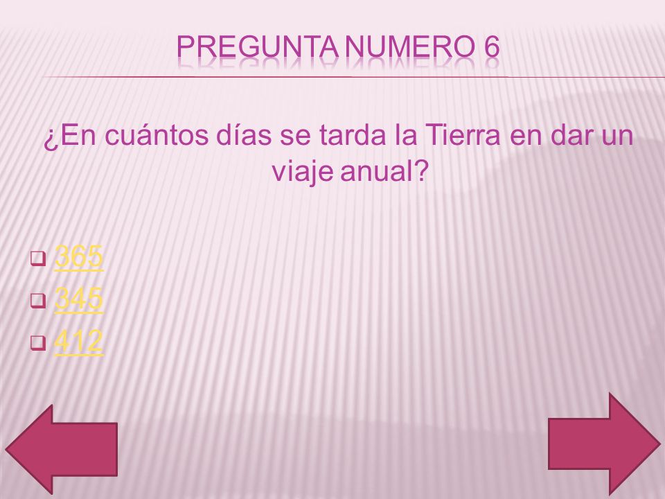 ¿En cuántos días se tarda la Tierra en dar un viaje anual