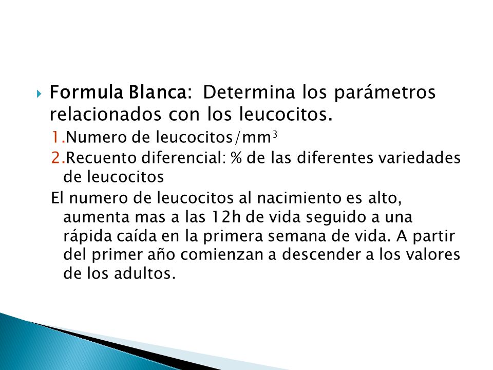 Formula Blanca: Determina los parámetros relacionados con los leucocitos.