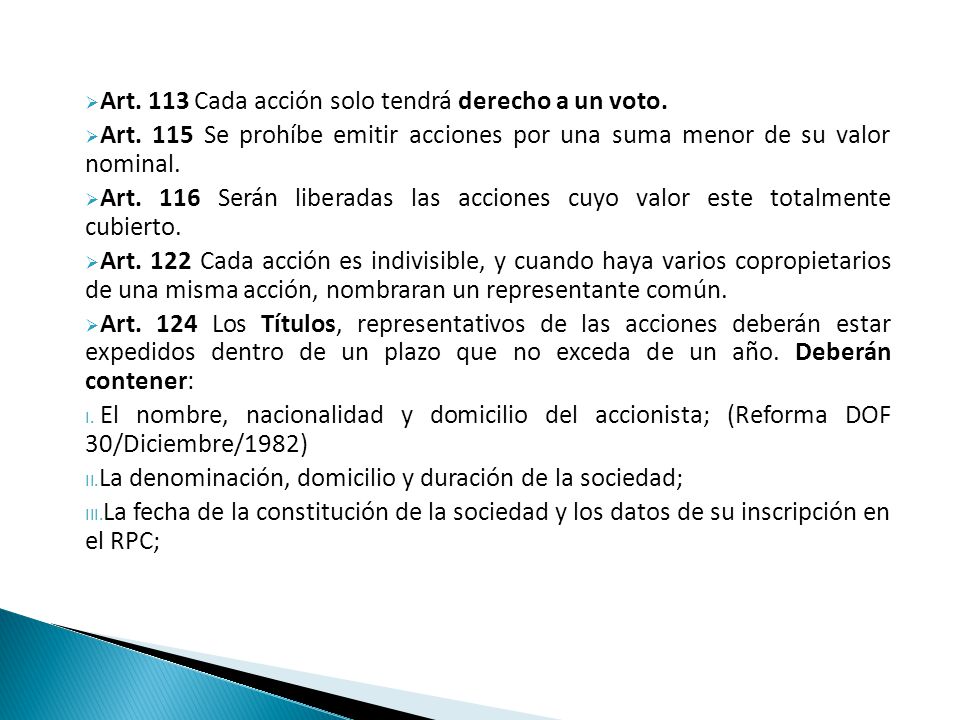 Art. 113 Cada acción solo tendrá derecho a un voto.