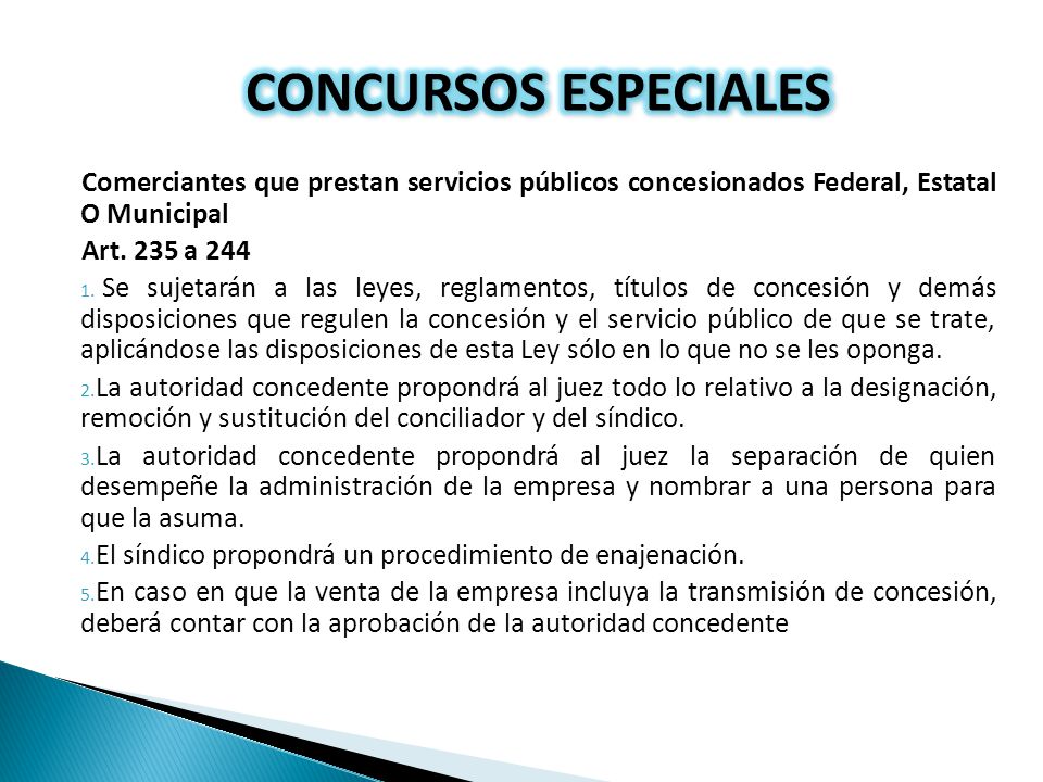 CONCURSOS ESPECIALES Comerciantes que prestan servicios públicos concesionados Federal, Estatal O Municipal.