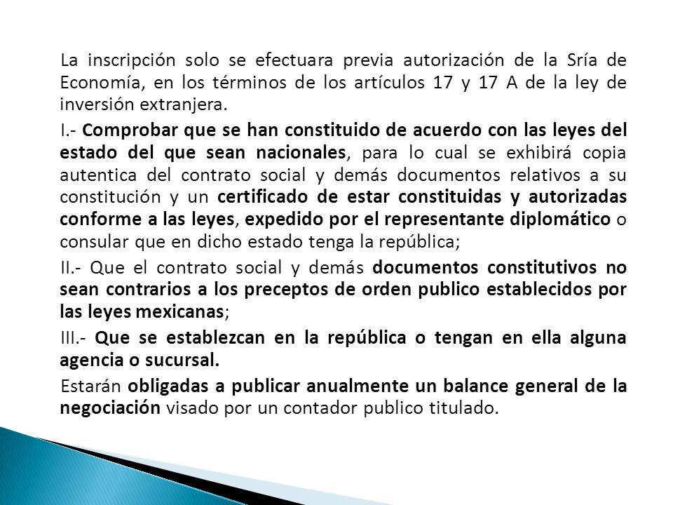 La inscripción solo se efectuara previa autorización de la Sría de Economía, en los términos de los artículos 17 y 17 A de la ley de inversión extranjera.