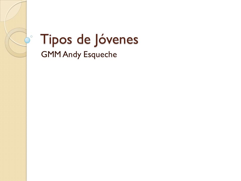 Tipos de Jóvenes GMM Andy Esqueche