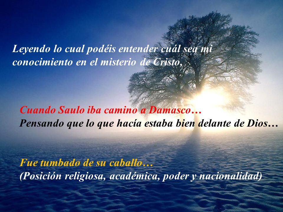 Leyendo lo cual podéis entender cuál sea mi conocimiento en el misterio de Cristo,