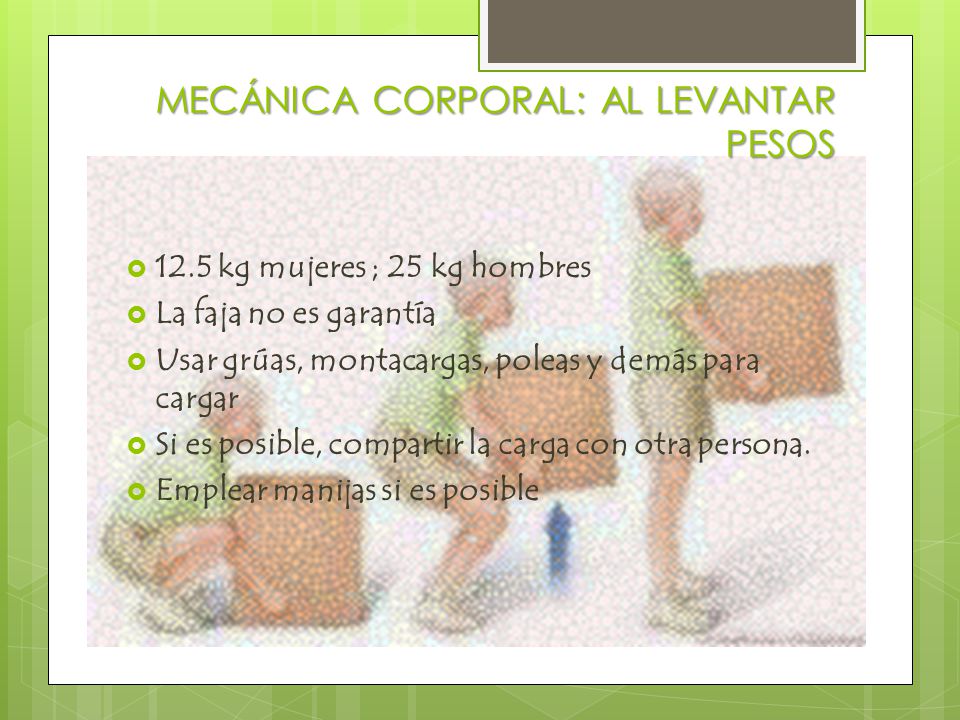 MECÁNICA CORPORAL: AL LEVANTAR PESOS