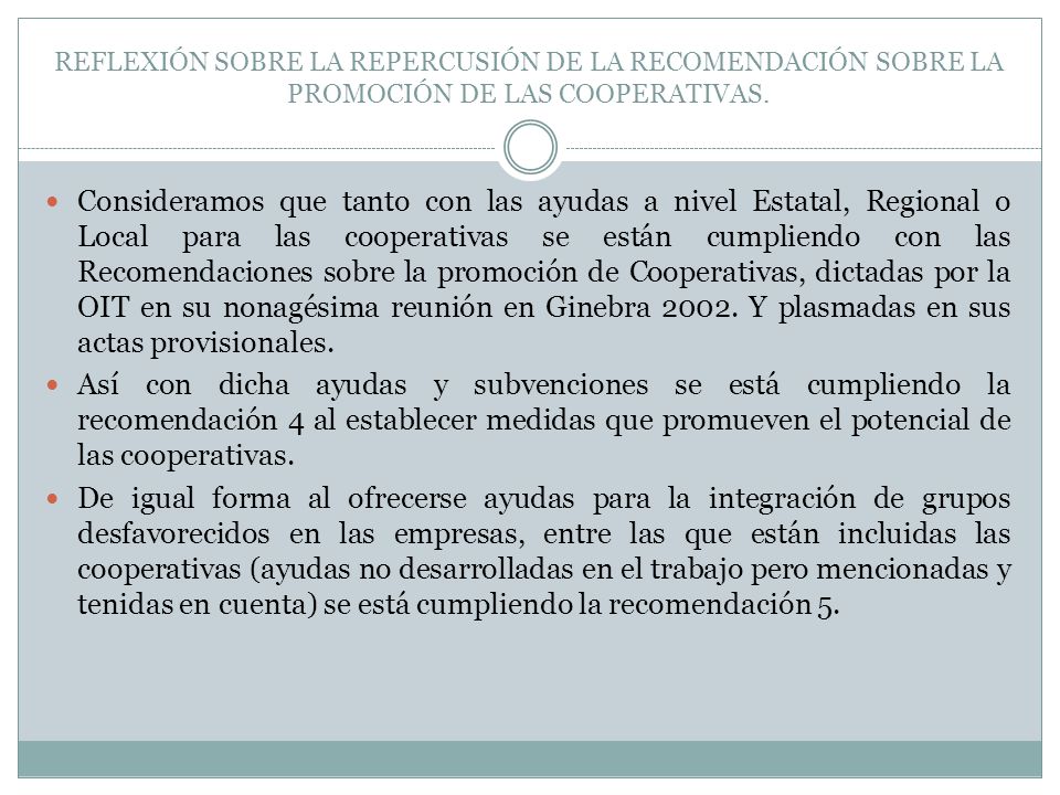 REFLEXIÓN SOBRE LA REPERCUSIÓN DE LA RECOMENDACIÓN SOBRE LA PROMOCIÓN DE LAS COOPERATIVAS.