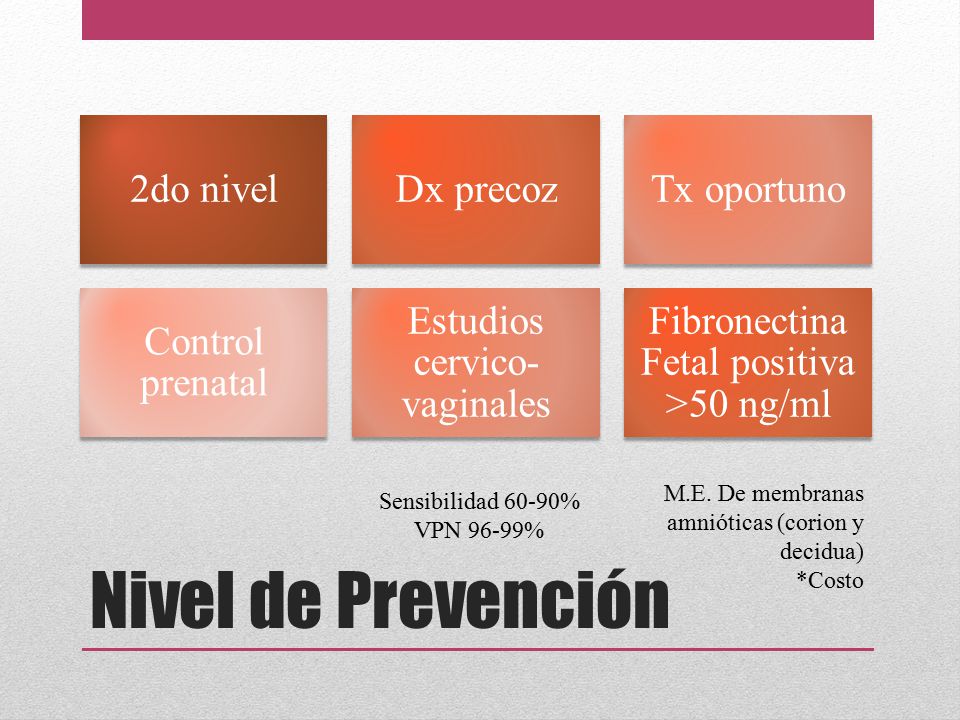 Nivel de Prevención 2do nivel Dx precoz Tx oportuno Control prenatal