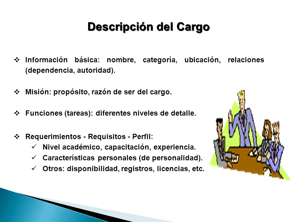Descripción del Cargo Información básica: nombre, categoría, ubicación, relaciones (dependencia, autoridad).