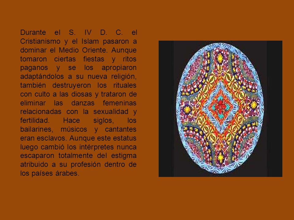 Durante el S. IV D. C. el Cristianismo y el Islam pasaron a dominar el Medio Oriente.