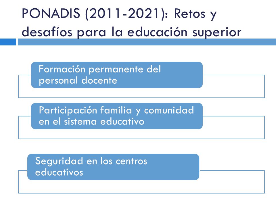 PONADIS ( ): Retos y desafíos para la educación superior