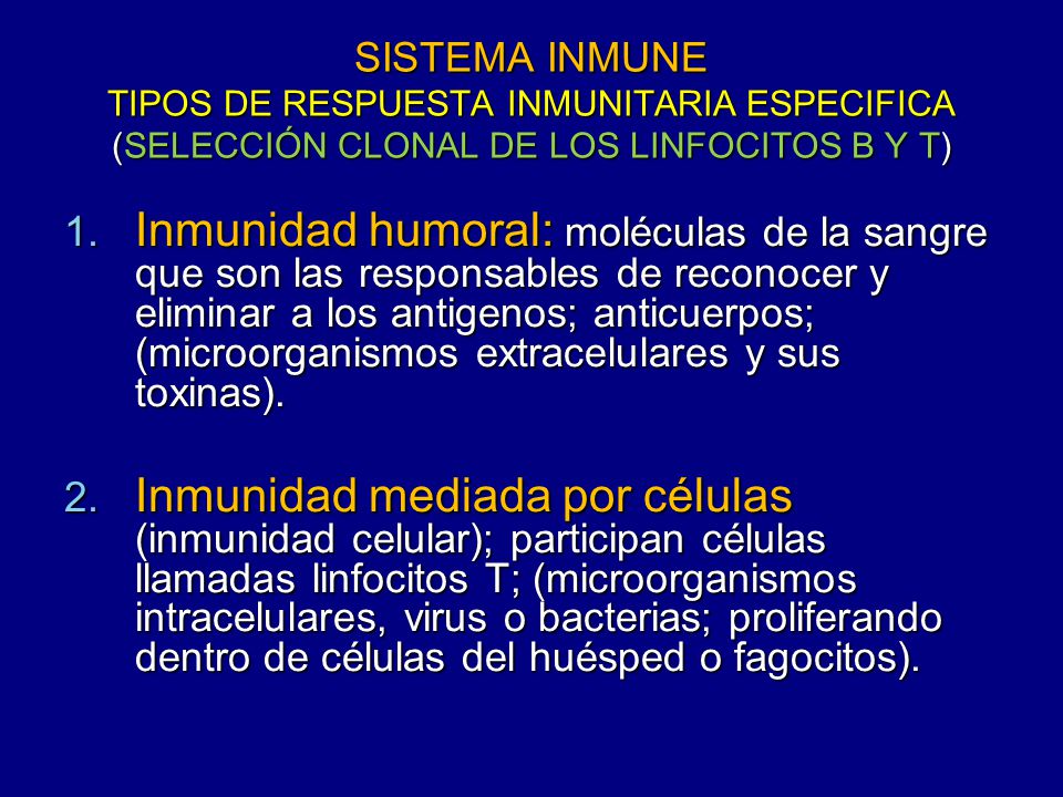 SISTEMA INMUNE TIPOS DE RESPUESTA INMUNITARIA ESPECIFICA (SELECCIÓN CLONAL DE LOS LINFOCITOS B Y T)