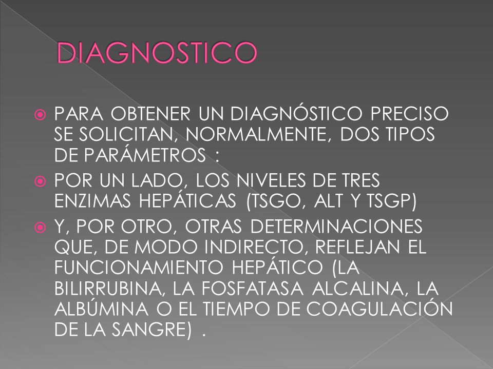 DIAGNOSTICO PARA OBTENER UN DIAGNÓSTICO PRECISO SE SOLICITAN, NORMALMENTE, DOS TIPOS DE PARÁMETROS :