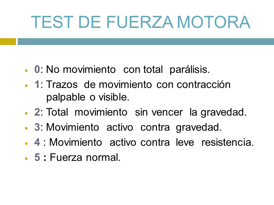 TEST DE FUERZA MOTORA 0: No movimiento con total parálisis.