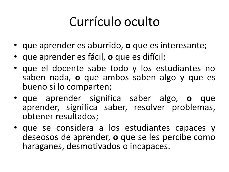 Currículo oculto que aprender es aburrido, o que es interesante;