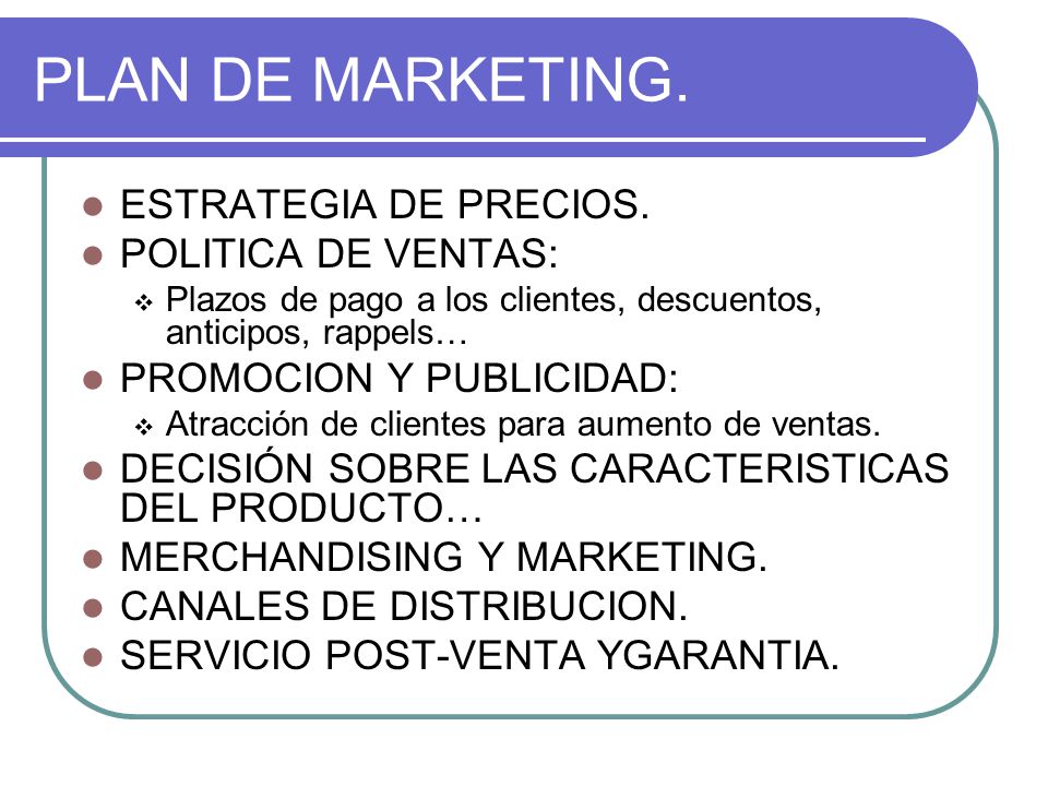 PLAN DE MARKETING. ESTRATEGIA DE PRECIOS. POLITICA DE VENTAS: