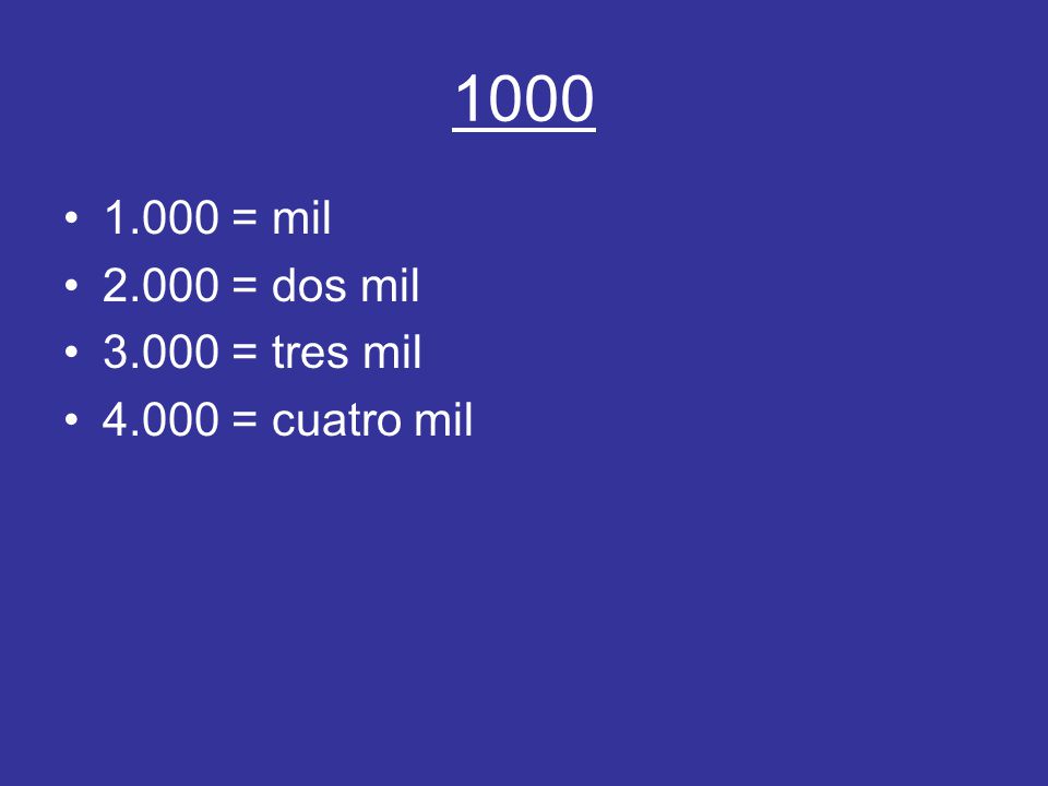 = mil = dos mil = tres mil = cuatro mil