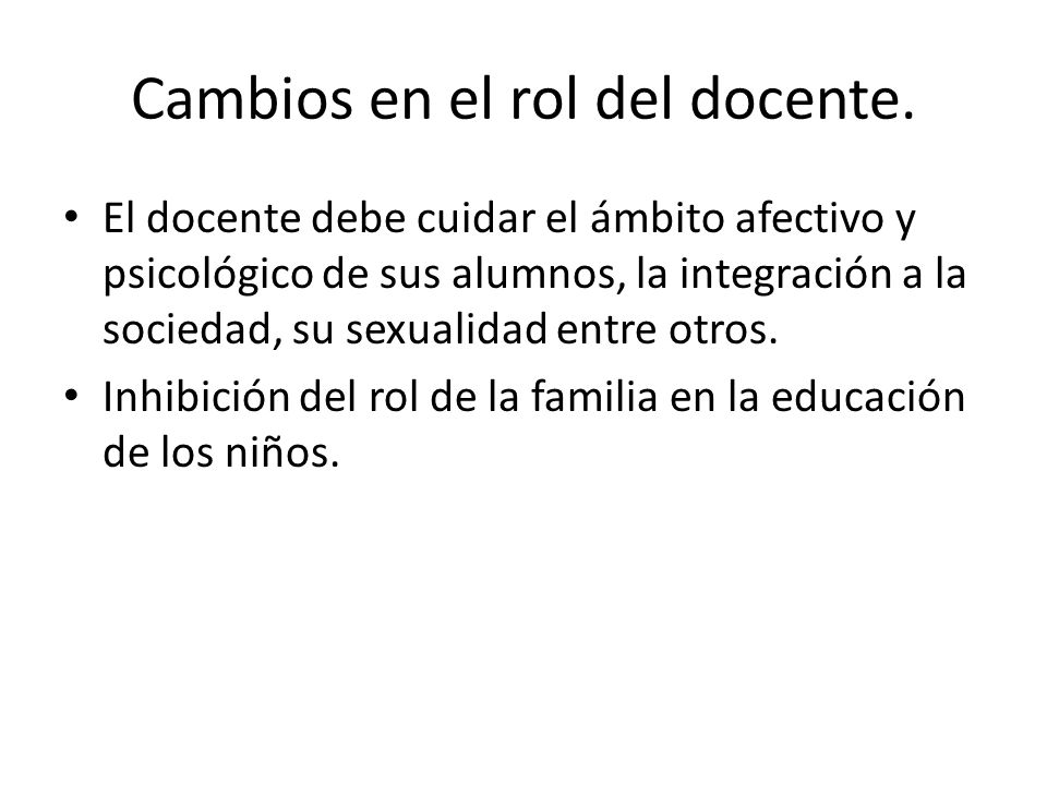 Cambios en el rol del docente.