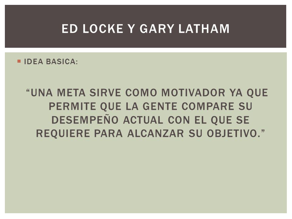 ED LOCKE Y GARY LAtHAM IDEA BASICA: