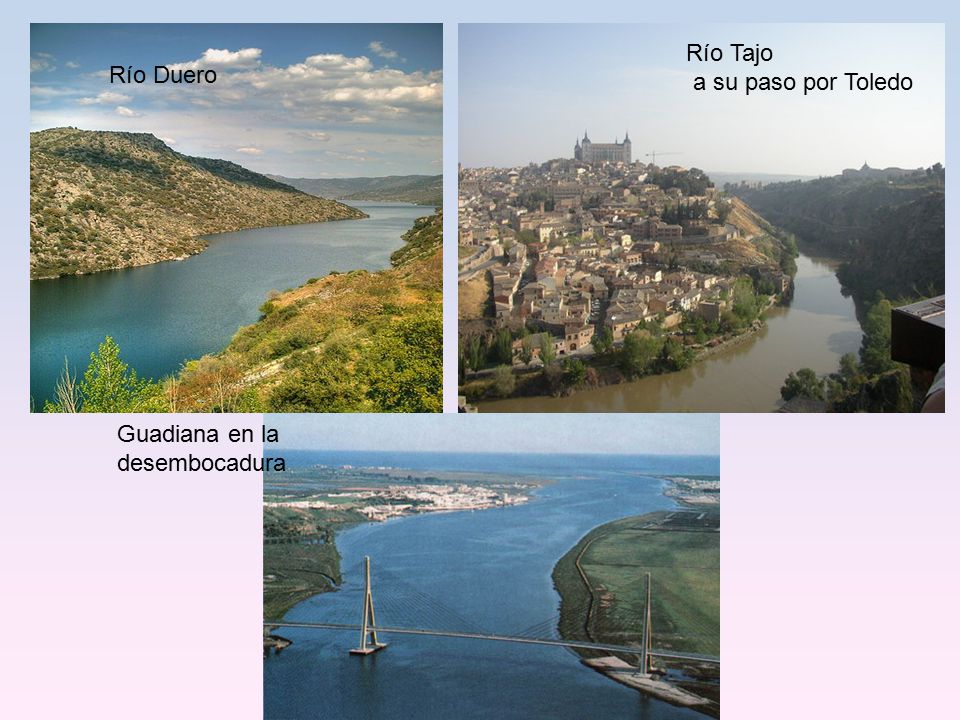 Río Tajo a su paso por Toledo Río Duero Guadiana en la desembocadura