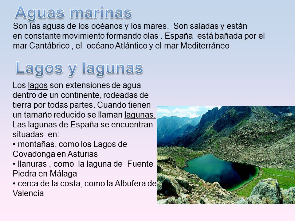 Son las aguas de los océanos y los mares. Son saladas y están