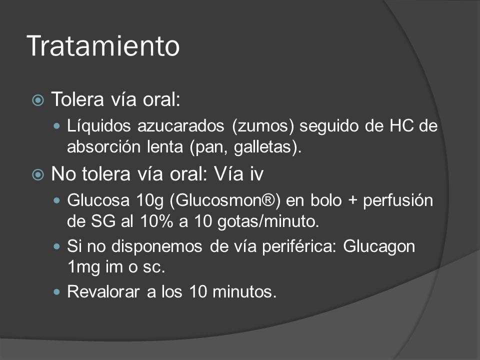 Tratamiento Tolera vía oral: No tolera vía oral: Vía iv