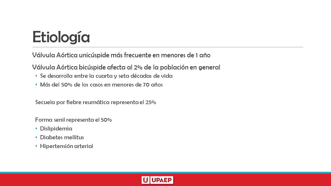 Etiología Válvula Aórtica unicúspide más frecuente en menores de 1 año