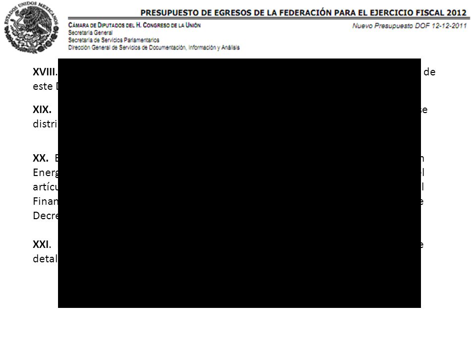 XVIII. Los programas sujetos a reglas de operación se señalan en el Anexo 18 de este Decreto;