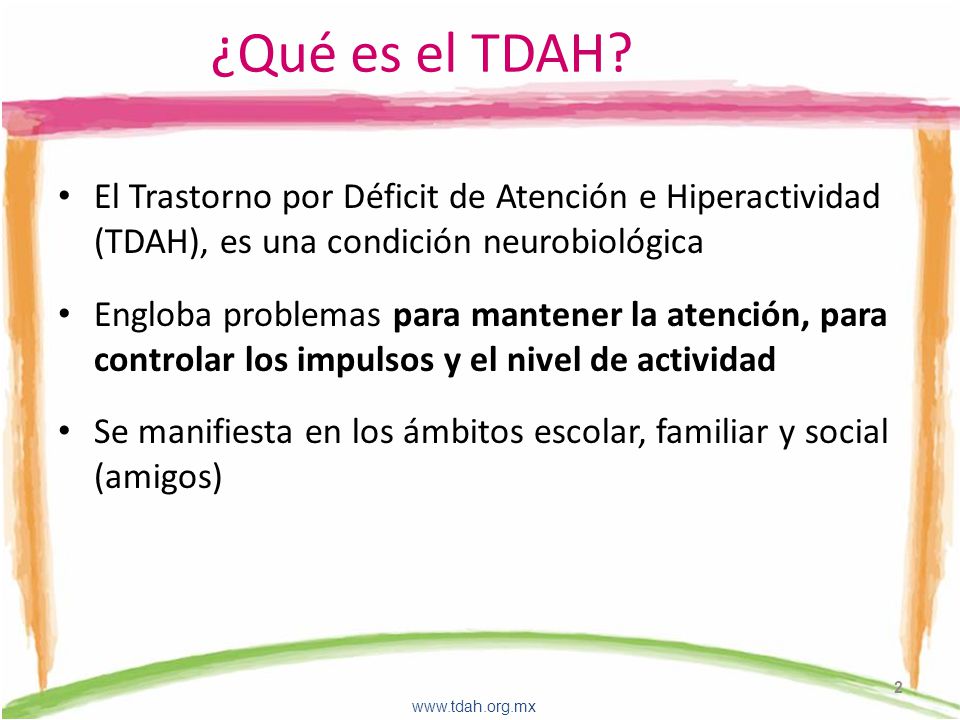 ¿Qué es el TDAH El Trastorno por Déficit de Atención e Hiperactividad (TDAH), es una condición neurobiológica.
