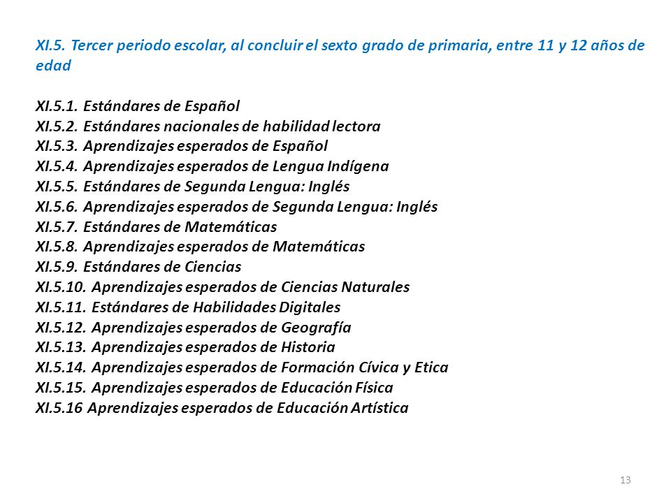 XI.5. Tercer periodo escolar, al concluir el sexto grado de primaria, entre 11 y 12 años de edad