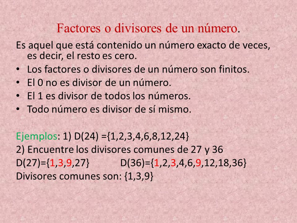 Factores o divisores de un número.