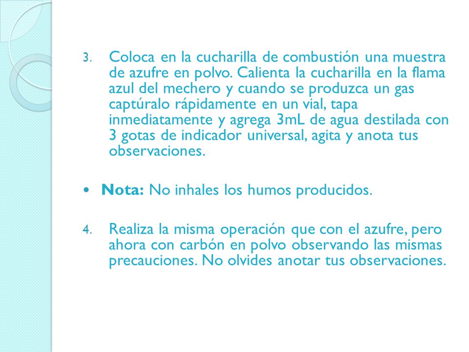 Coloca en la cucharilla de combustión una muestra de azufre en polvo