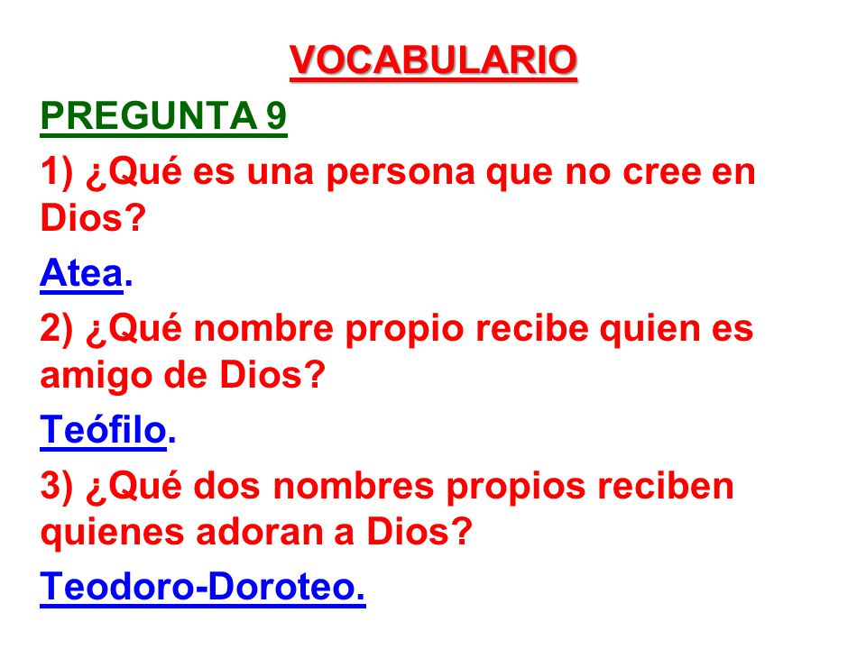 vocabulario Pregunta 9 1) ¿Qué es una persona que no cree en Dios.