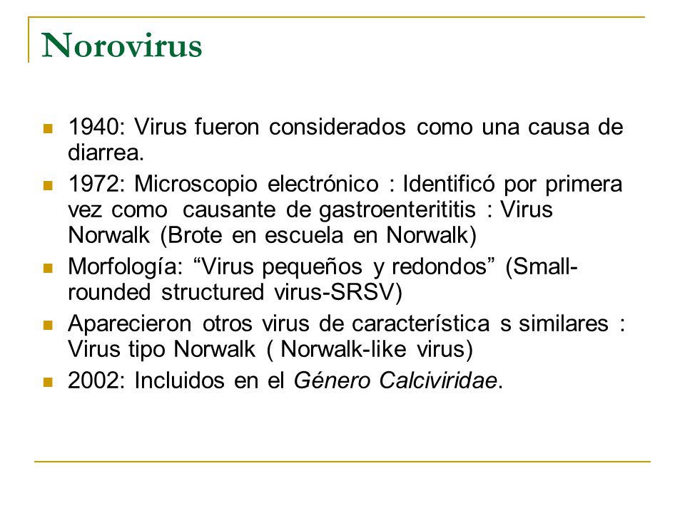 Norovirus 1940: Virus fueron considerados como una causa de diarrea.
