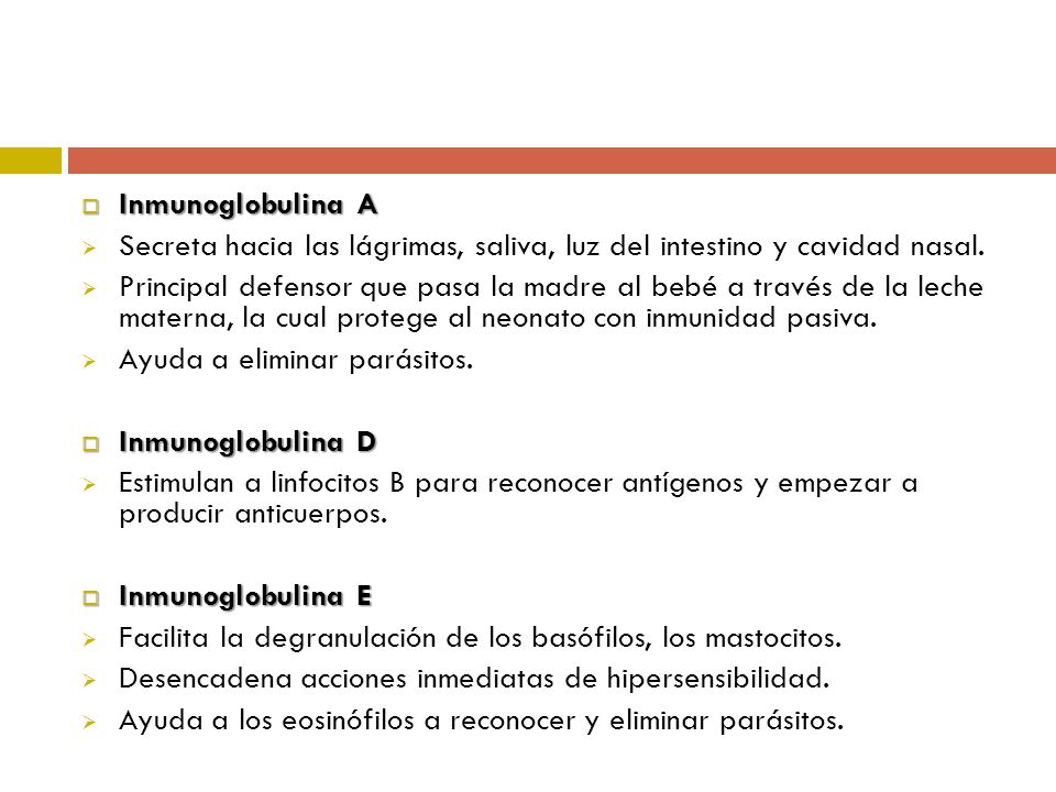 Inmunoglobulina A Secreta hacia las lágrimas, saliva, luz del intestino y cavidad nasal.