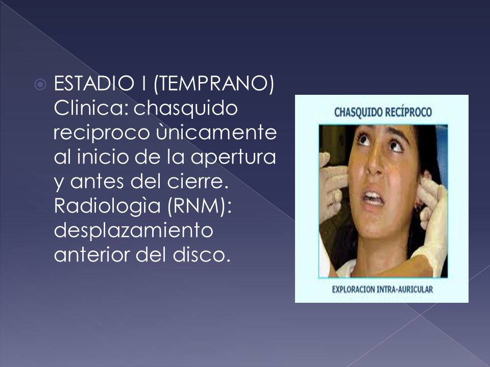 ESTADIO I (TEMPRANO) Clinica: chasquido reciproco ùnicamente al inicio de la apertura y antes del cierre.