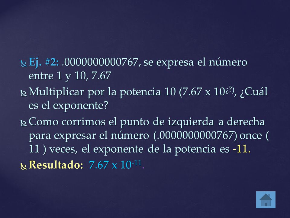 Ej. #2: , se expresa el número entre 1 y 10, 7.67