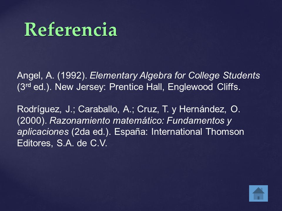 Referencia Angel, A. (1992). Elementary Algebra for College Students