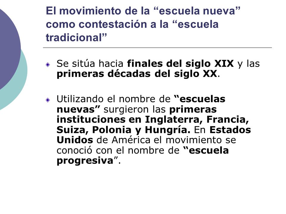 El movimiento de la escuela nueva como contestación a la escuela tradicional