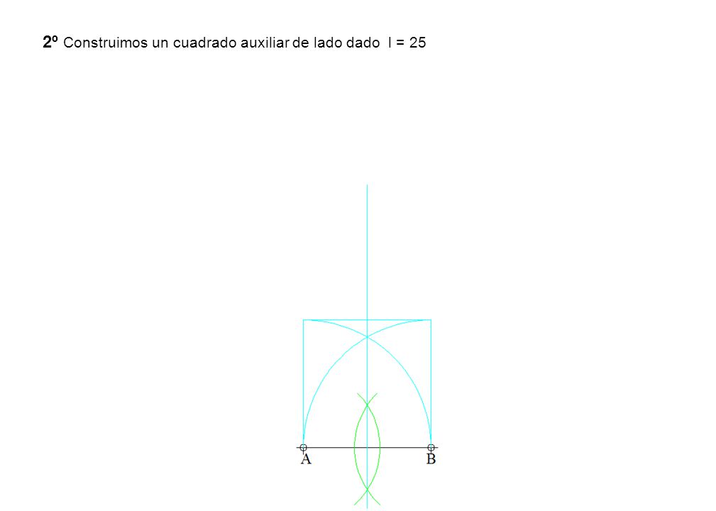 2º Construimos un cuadrado auxiliar de lado dado l = 25