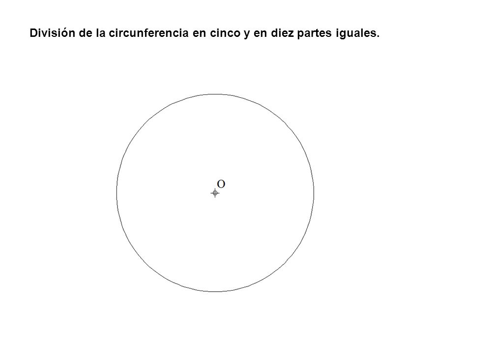División de la circunferencia en cinco y en diez partes iguales.