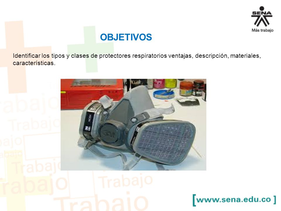 OBJETIVOS Identificar los tipos y clases de protectores respiratorios ventajas, descripción, materiales, características.