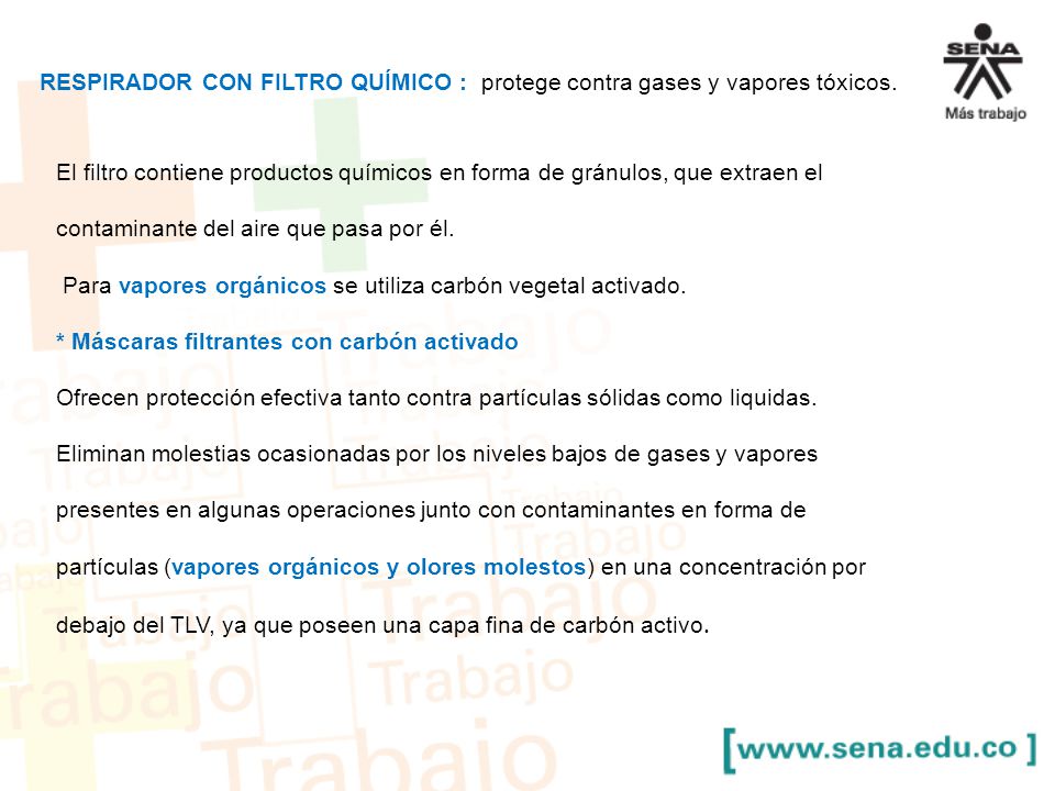 RESPIRADOR CON FILTRO QUÍMICO : protege contra gases y vapores tóxicos.