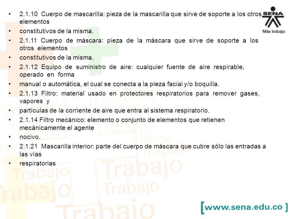 Cuerpo de mascarilla: pieza de la mascarilla que sirve de soporte a los otros elementos