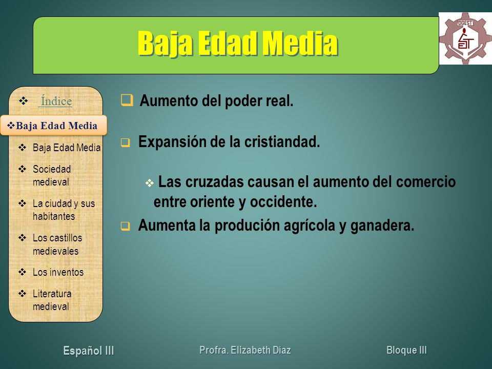 Baja Edad Media Aumento del poder real. Expansión de la cristiandad.