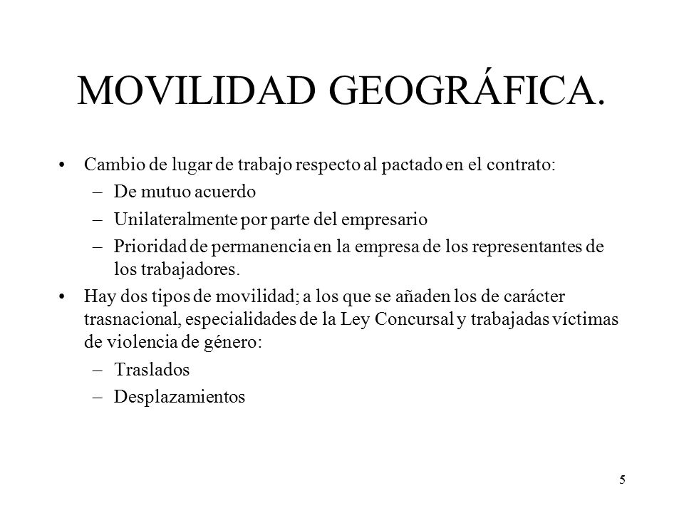 MOVILIDAD GEOGRÁFICA. Cambio de lugar de trabajo respecto al pactado en el contrato: De mutuo acuerdo.