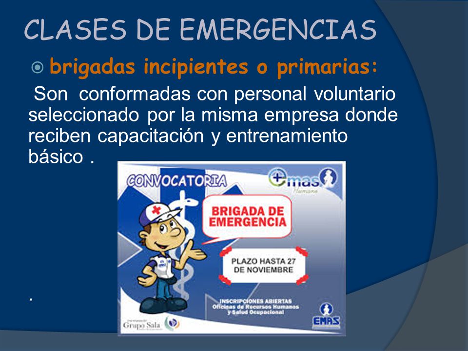 CLASES DE EMERGENCIAS brigadas incipientes o primarias: