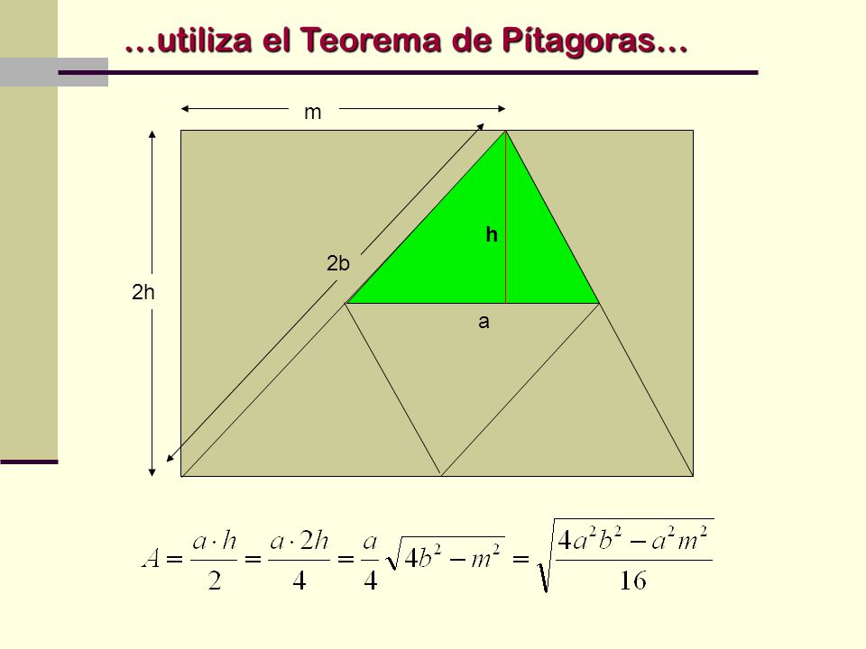 …utiliza el Teorema de Pítagoras…