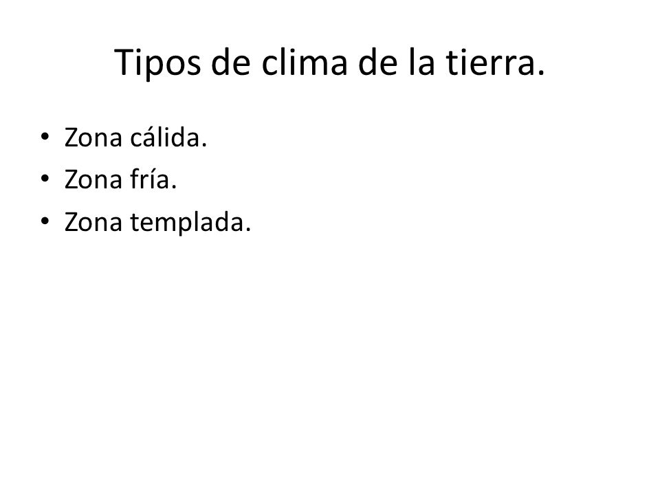 Tipos de clima de la tierra.