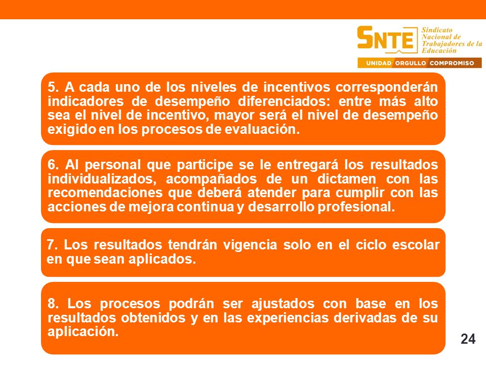 5. A cada uno de los niveles de incentivos corresponderán indicadores de desempeño diferenciados: entre más alto sea el nivel de incentivo, mayor será el nivel de desempeño exigido en los procesos de evaluación.
