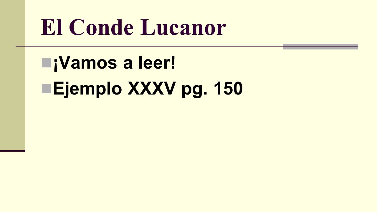 El Conde Lucanor ¡Vamos a leer! Ejemplo XXXV pg. 150